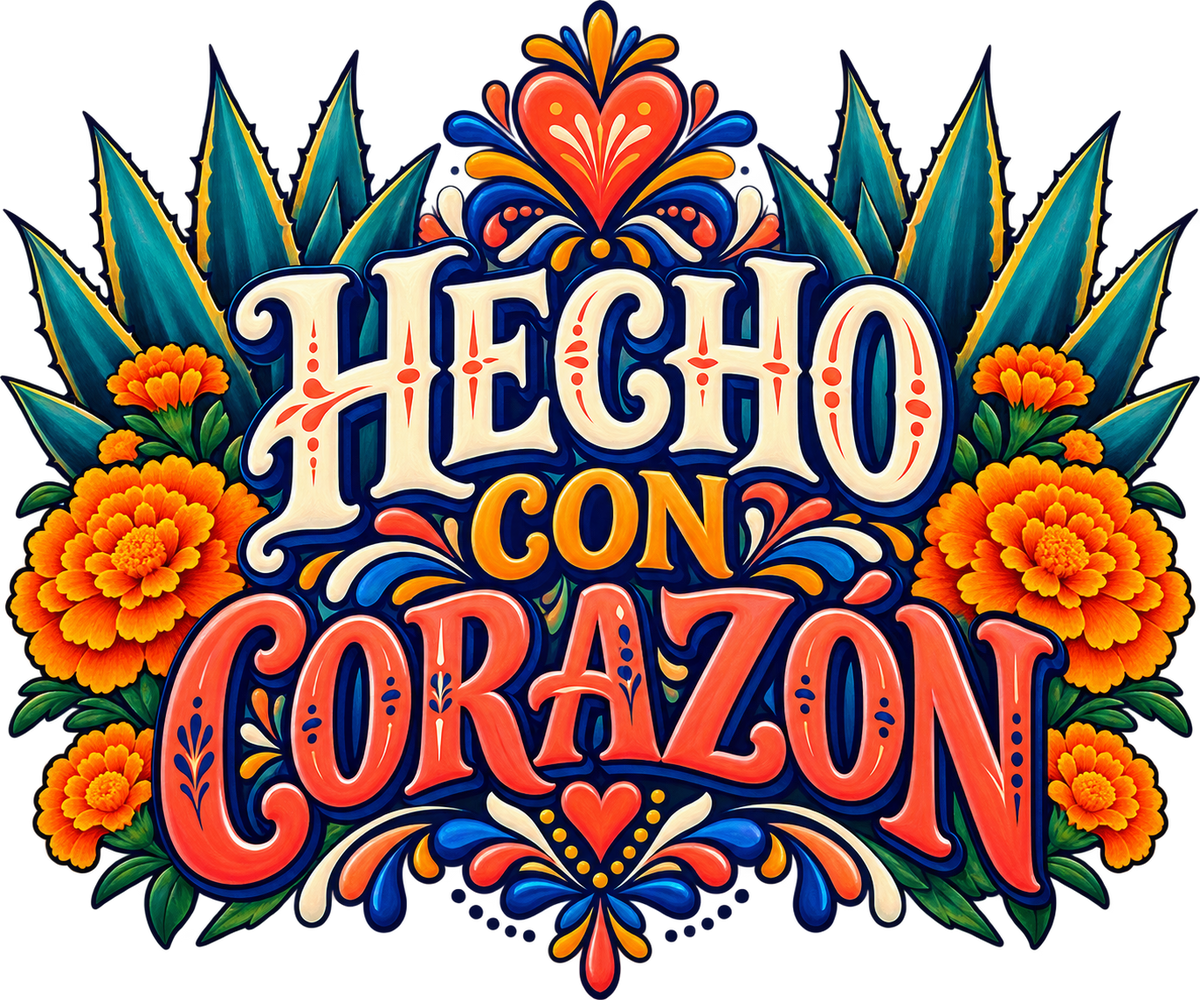 Hecho con Corazón Mexican Culture DTF Transfer artwork