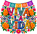Viva la Vida Mexican Culture DTF Transfer artwork